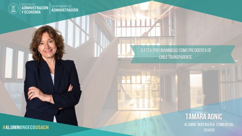 Tamara Agnic, Alumni de Ingeniería Comercial USACH, es electa como la nueva presidenta de Chile Transparente